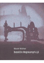 kniha Babiččin Majnkampf a já, XYZ 2008