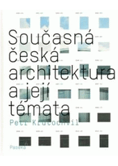kniha Současná česká architektura a její témata, Paseka 2011