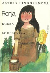 kniha Ronja, dcera loupežníka pro čtenáře od 8 let, Albatros 1987