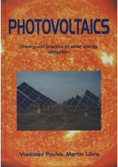 kniha Photovoltaics theory and practice of solar energy utilization, Ilsa 2010