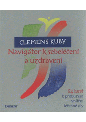 kniha Navigátor k sebeléčení a uzdravení 64 karet k probuzení vnitřní léčebné síly, Eminent 2011