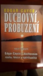 kniha Duchovní probuzení Edgar Cayce o duchovním růstu,lásce a spiritualitě, Eko-konzult 2004