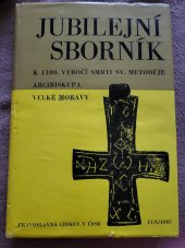 kniha Jubilejní sborník k 1100. výročí smrti sv. Metoděje, arcibiskupa Velké Moravy, Ústřední církevní nakladatelství 1985
