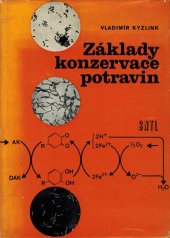 kniha Základy konzervace potravin Určeno pro posl. fak. potrav. a biochemické technologie, SNTL 1970