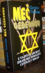kniha Meč Gedeonův z tajných archivů izraelské špionážní centrály Mosad, Práh 2000