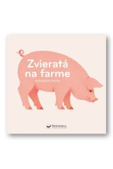 kniha Zvieratá na farme Rozpohybovaná kniha, Svojtka 2019
