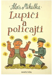 kniha Lupiči a policajti, Doplněk 2003