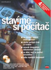 kniha Stavíme si počítač co všechno najdete uvnitř počítače, stavba počítače krok za krokem, názorná fotografická dokumentace montáže ..., CPress 2003