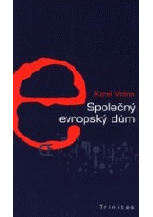kniha Společný evropský dům, Trinitas 2001