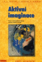 kniha Aktivní imaginace práce s fantazijními obrazy a jejich vnitřní energií, Portál 2004