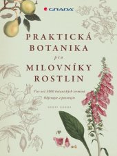 kniha Praktická botanika pro milovníky rostlin, Grada 2014