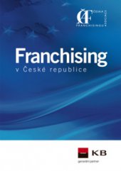kniha Franchising v České republice, Vydání pro ČAF zajistilo nakl. Daranus 2008