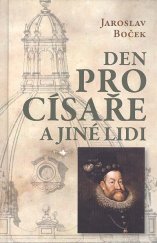 kniha Den pro císaře a jiné lidi, Československý spisovatel 2015