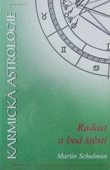 kniha Karmická astrologie III. Radost a bod štěstí - Bod štěstí v domech a znameních, Eugenika 2001