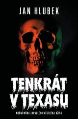 kniha Tenkrát v Texasu, Fobos 2024