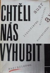 kniha Chtěli nás vyhubit dokumenty o nacistické vyhlazovací a germanizační politice v českých zemích v letech 2. světové války, Naše vojsko 1961