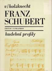 kniha Franz Schubert, Supraphon 1972