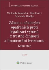 kniha Zákon o některých opatřeních proti legalizaci výnosů z trestné činnosti a financování terorismu, Wolters Kluwer 2021