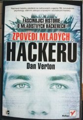 kniha Zpovědi mladých hackerů Fascinující historie o mladistvých hackerech , Helion 2003