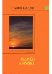 kniha Medvěd a mniška, Karmelitánské nakladatelství 2004
