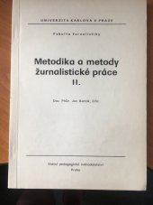 kniha Metodika a metody žurnalistické práce [Díl] 2 určeno pro posl. fak. žurnalistiky., SPN 1982