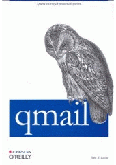 kniha Qmail správa unixových poštovních systémů, Grada 2007