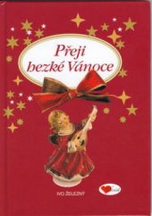kniha Přeji hezké Vánoce, Ivo Železný 2001