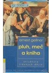 kniha Pluh, meč a kniha struktura lidských dějin, Centrum pro studium demokracie a kultury 2001