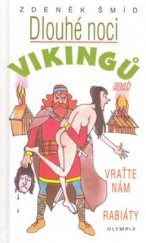 kniha Dlouhé noci Vikingů, aneb, Vraťte nám rabiáty, Olympia 2006