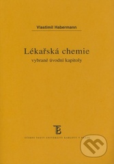 kniha Lékařská chemie vybrané úvodní kapitoly, Karolinum  2004