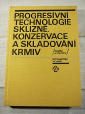 kniha Progresívní technologie sklizně, konzervace a skladování krmiv Mezin. sborník, SZN 1978