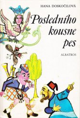 kniha Posledního kousne pes a dalších čtyřiadvacet přísloví v pohádkách : pro děti od 6 let, Albatros 1986