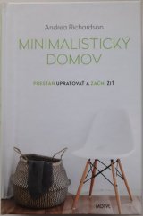 kniha Minimalistický domov Prestaň upratovať a začni žiť, Motýl 2018