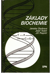 kniha Základy biochemie stud. příručka pro posl. fakult připravujících učitele, SPN 1984