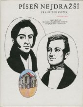 kniha Píseň nejdražší vyprávění o čes. nár. hymně a o jejích autorech J. K. Tylovi a F. Škroupovi, Panorama 1986