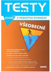 kniha Testy z víceletých gymnázií 2008 všeobecné, Didaktis 2007