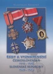 kniha Řády a vyznamenání Československa 1918-1948, Slovenské republiky 1939-1945, Jarmila Novotná 2011