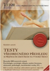 kniha Testy všeobecného přehledu k přijímacím zkouškám na VŠ, TUTOR 2005