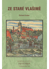 kniha Ze staré Vlašimě, Český svaz ochránců přírody Vlašim 2008