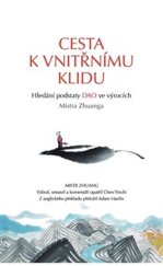 kniha Cesta k vnitřnímu klidu Hledání podstaty DAO ve výrocích Mistra Zhuanga, Alpha book 2025