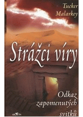 kniha Strážci víry odkaz zapomenutých svitků, Alpress 2007