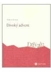 kniha Divoký advent, Masarykova univerzita 2006