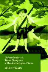 kniha Dobrodružstvá Toma Sawyera a Huckleberryho Finna, Slovart 2020