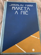 kniha Raketa a míč sportovní novela, J. Matoušek 1929