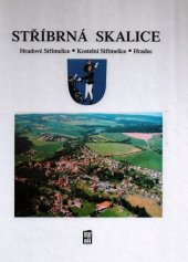 kniha Stříbrná Skalice Hradové Střímelice, Kostelní Střímelice, Hradec, Maroli 2006