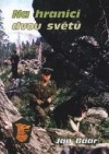 kniha Na hranici dvou světů, OFTIS 2007