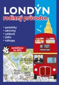 kniha Londýn Rodinný průvodce, CPress 2015