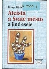 kniha Ateista a Svaté město a jiné eseje, Makropulos 1999