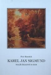 kniha Karel Jan Sigmund malíř Železných hor, P. Kmošek 2011