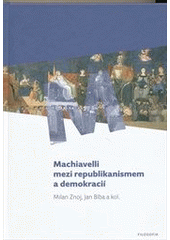 kniha Machiavelli mezi republikanismem a demokracií, Filosofia 2011